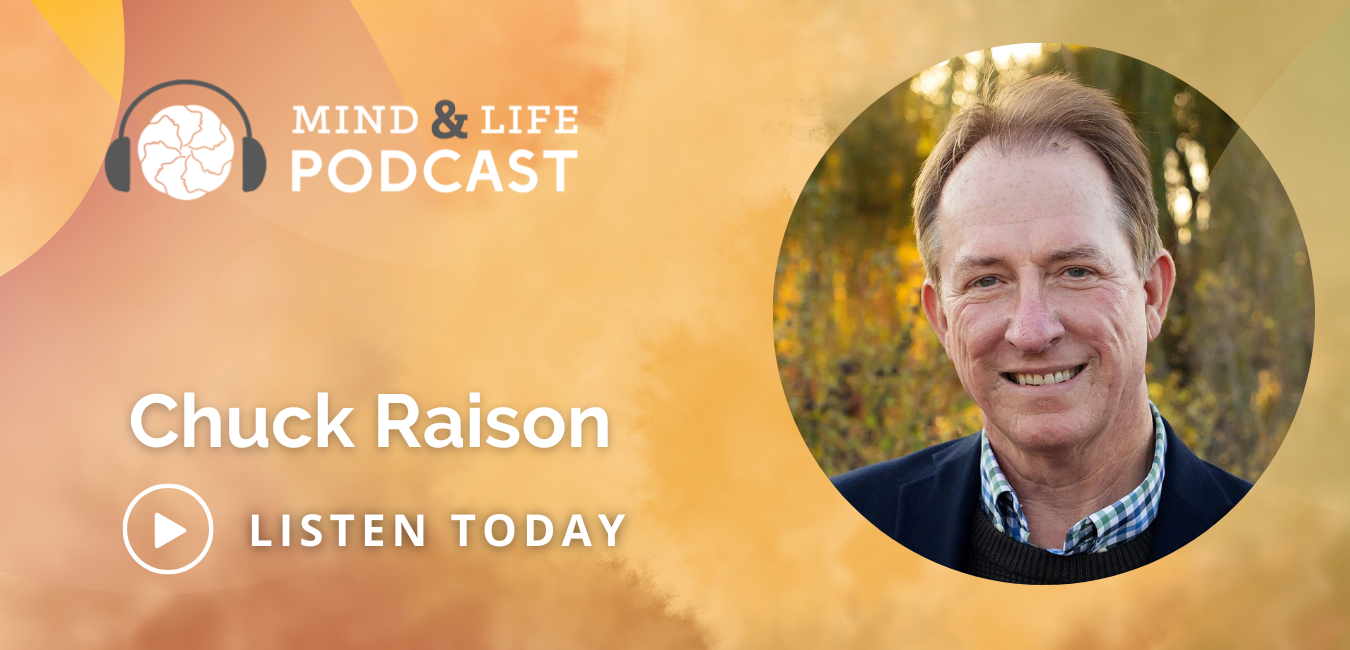 Chuck Raison – Ancient Practices & Conscious Experience - Mind & Life ...